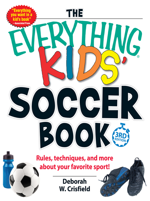 Title details for The Everything Kids' Soccer Book by Deborah W. Crisfield - Available